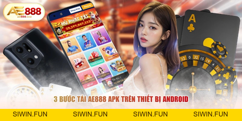 Tải App AE888 - Cài Đặt iOS Android Nhanh Nhất 2026 - siwin Tải App AE888 - Cài Đặt iOS Android Nhanh Nhất 2026 - siwin