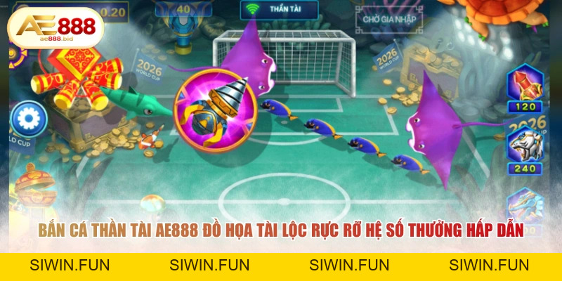 Bắn Cá Thần Tài AE888 - Săn Boss Phát Lộc Thưởng Lớn - siwin Bắn Cá Thần Tài AE888 - Săn Boss Phát Lộc Thưởng Lớn - siwin